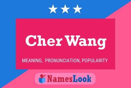 Постер имени Cher Wang