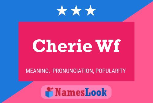 Постер имени Cherie Wf