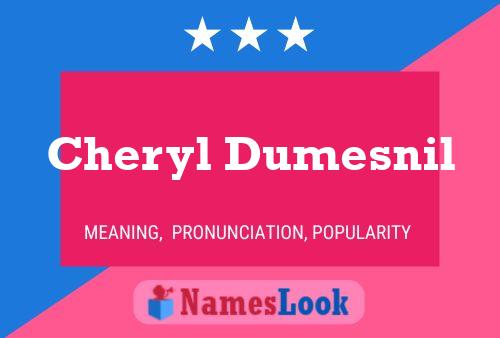 Постер имени Cheryl Dumesnil