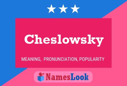 Постер имени Cheslowsky