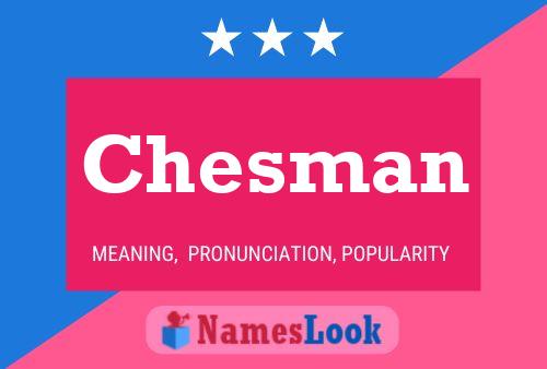 Постер имени Chesman