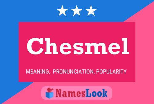 Постер имени Chesmel