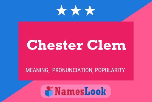 Постер имени Chester Clem