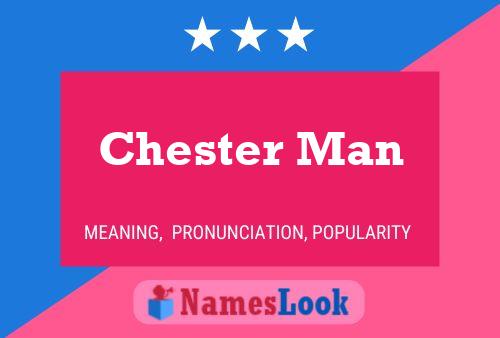 Постер имени Chester Man