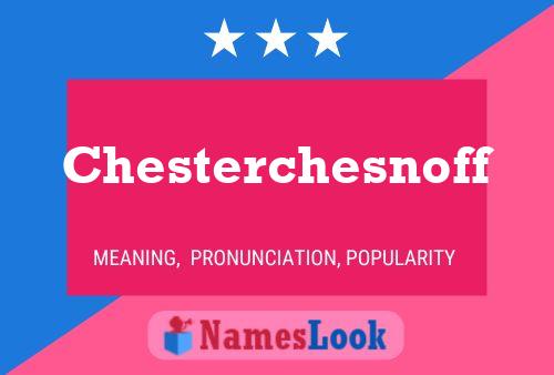 Постер имени Chesterchesnoff