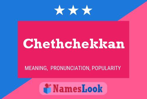 Постер имени Chethchekkan