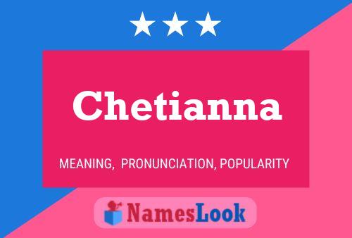 Постер имени Chetianna