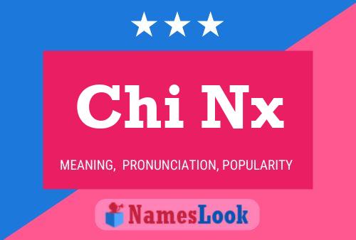 Постер имени Chi Nx