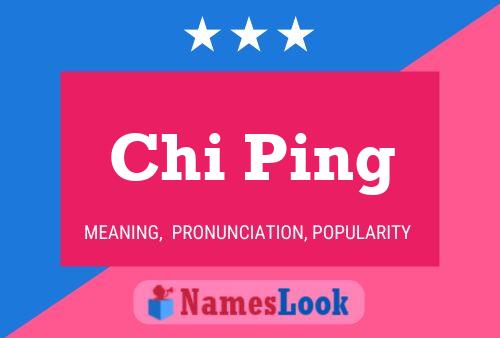 Постер имени Chi Ping