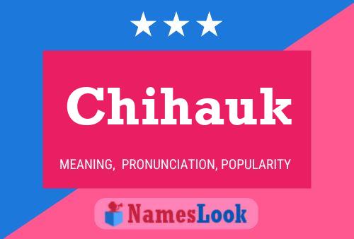 Постер имени Chihauk