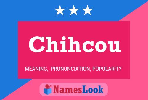 Постер имени Chihcou