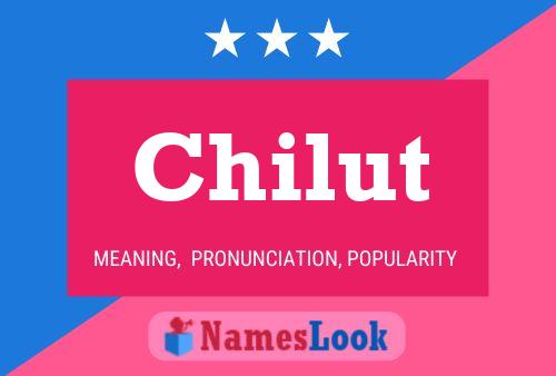 Постер имени Chilut