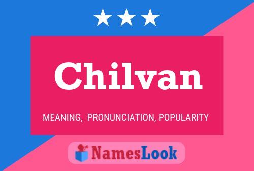 Постер имени Chilvan