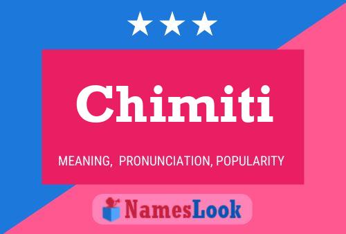 Постер имени Chimiti