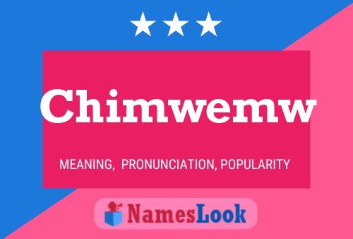 Постер имени Chimwemw