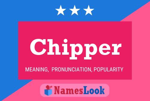 Постер имени Chipper