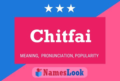 Постер имени Chitfai