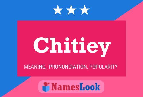 Постер имени Chitiey