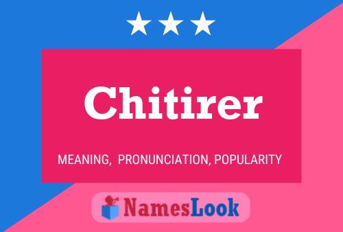 Постер имени Chitirer