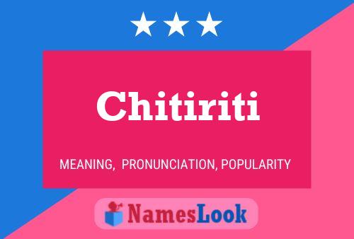 Постер имени Chitiriti