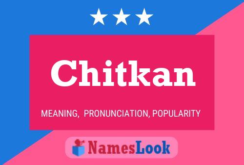 Постер имени Chitkan