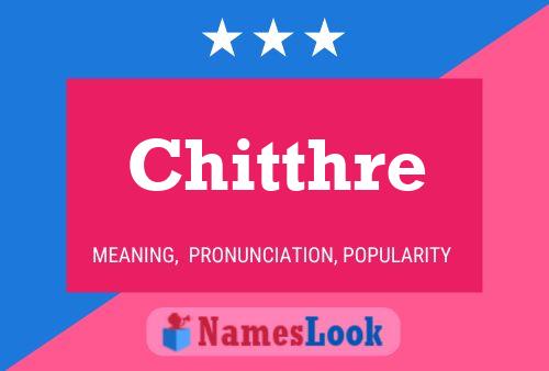 Постер имени Chitthre