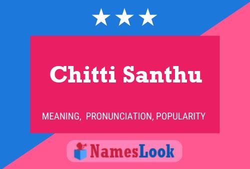 Постер имени Chitti Santhu