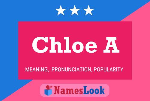 Постер имени Chloe A