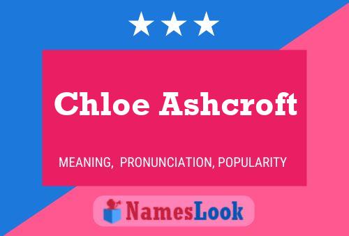 Постер имени Chloe Ashcroft