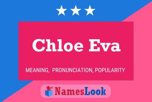 Постер имени Chloe Eva