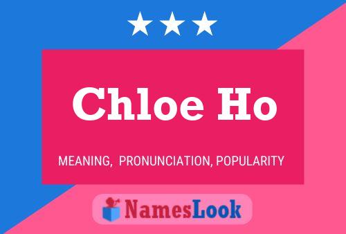 Постер имени Chloe Ho