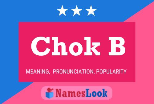 Постер имени Chok B