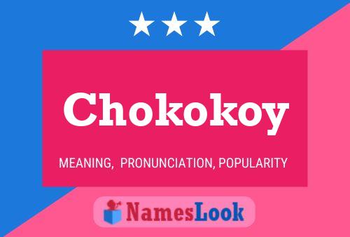 Постер имени Chokokoy