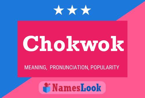 Постер имени Chokwok