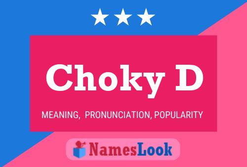 Постер имени Choky D