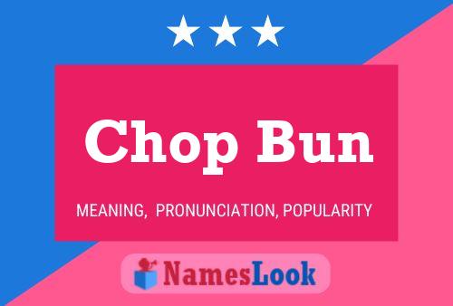 Постер имени Chop Bun