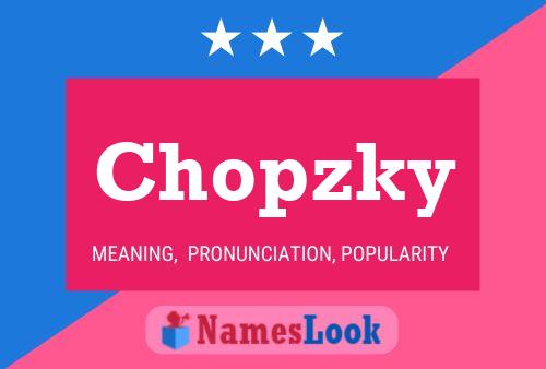 Постер имени Chopzky