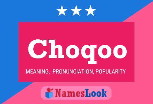 Постер имени Choqoo