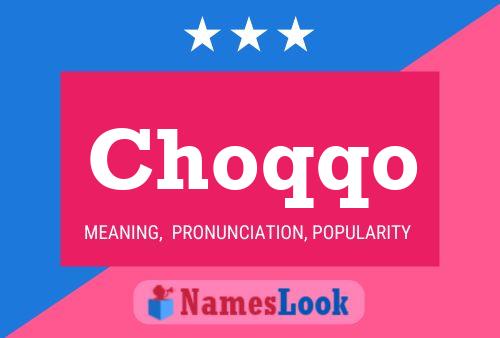 Постер имени Choqqo