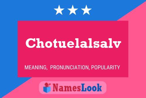 Постер имени Chotuelalsalv