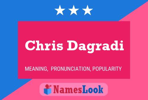 Постер имени Chris Dagradi