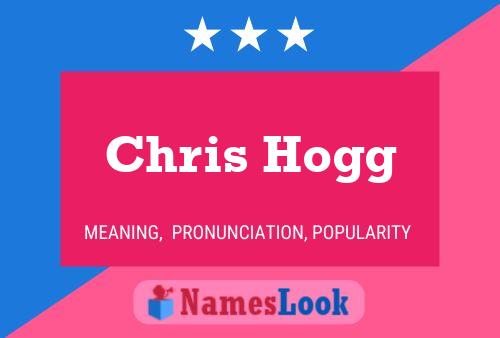 Постер имени Chris Hogg