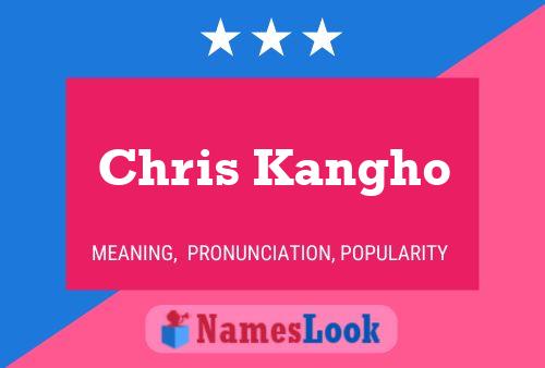 Постер имени Chris Kangho