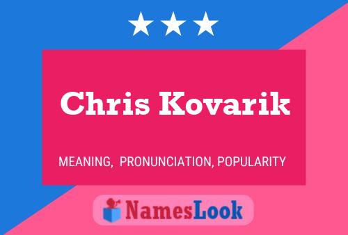 Постер имени Chris Kovarik