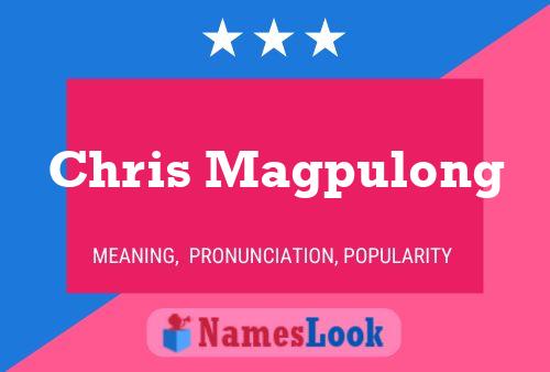 Постер имени Chris Magpulong