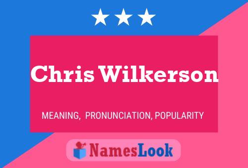 Постер имени Chris Wilkerson