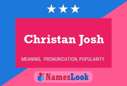 Постер имени Christan Josh