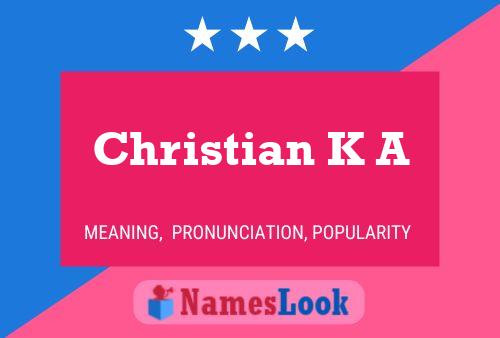 Постер имени Christian K A