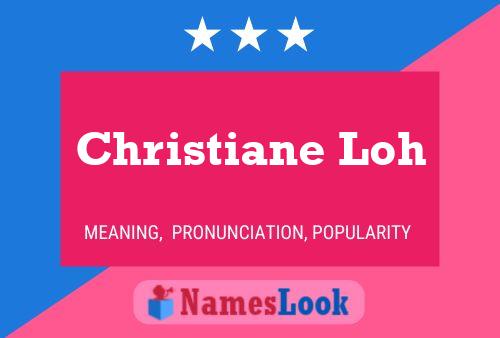 Постер имени Christiane Loh