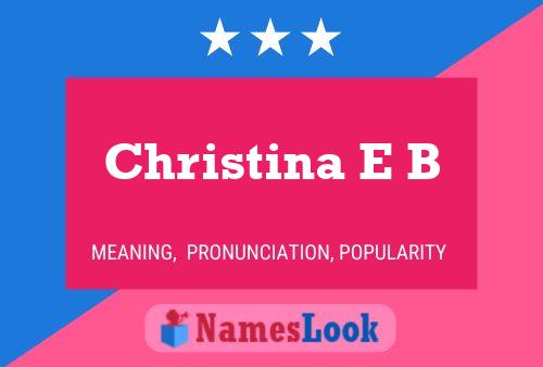 Постер имени Christina E B